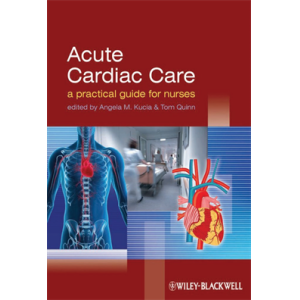 Acute Cardiac Care A Practical Guide for Nurses